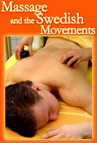 Massage Book and Therapy: Massage and The Original Swedish Movements...Imagine the Perfect Massage and Movements