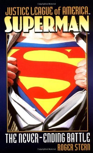 Superman: The Never-ending Battle (Justice League of America) by Roger Stern