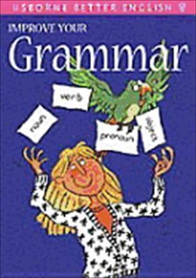 Improve Your Grammar: With Tests and Exercises