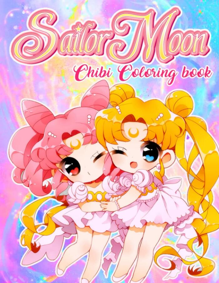 Sailor Moon Chibi Coloring Book Edition 2022: Special Gift For Anime Fans To Relieve Stress And Lost In The World Of Color!