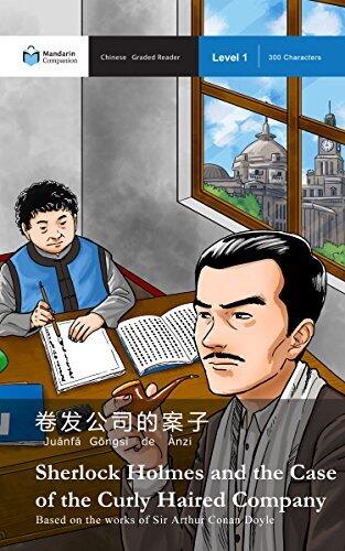 Sherlock Holmes and the Case of the Curly-Haired Company: Mandarin Companion Graded Readers Level 1
