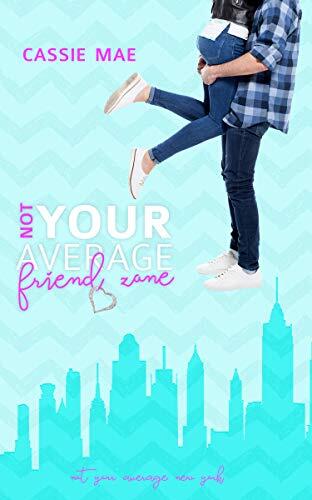 Not Your Average Friend Zone