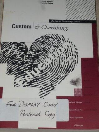 Custom and Cherishing: The Arts in Elementary Schools