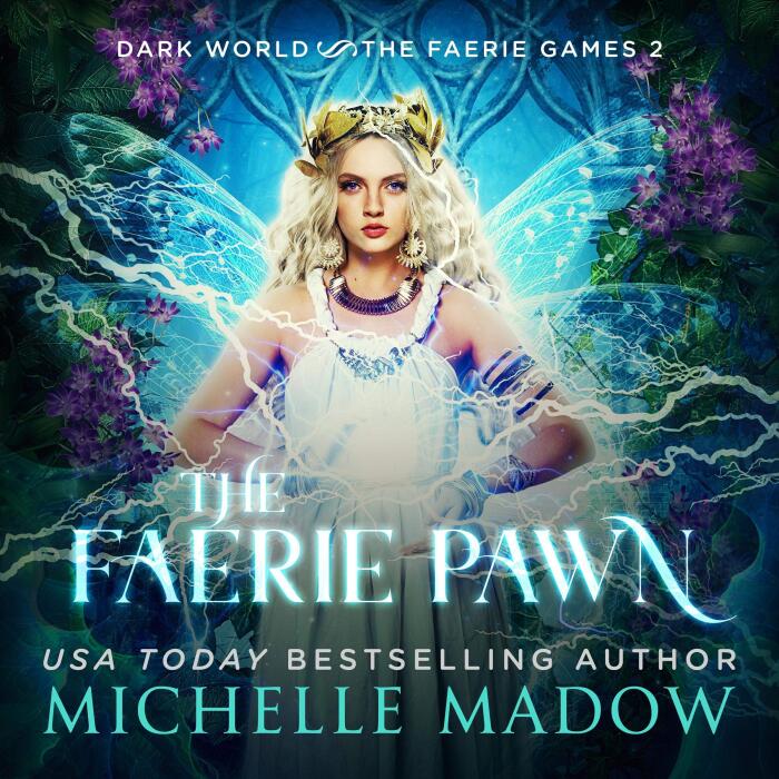 The Faerie Pawn: Dark World: The Faerie Games, Book 2
