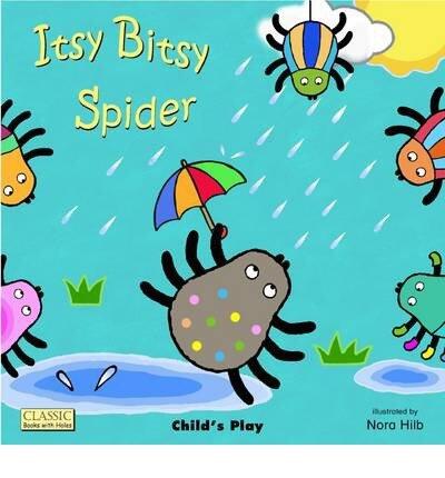 [ Itsy Bitsy Spider (Classic Books with Holes) by Hilb, Nora ( Author ) Feb-2014 Paperback ]