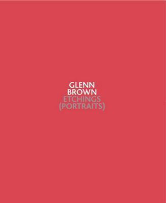 Glenn Brown: Etchings