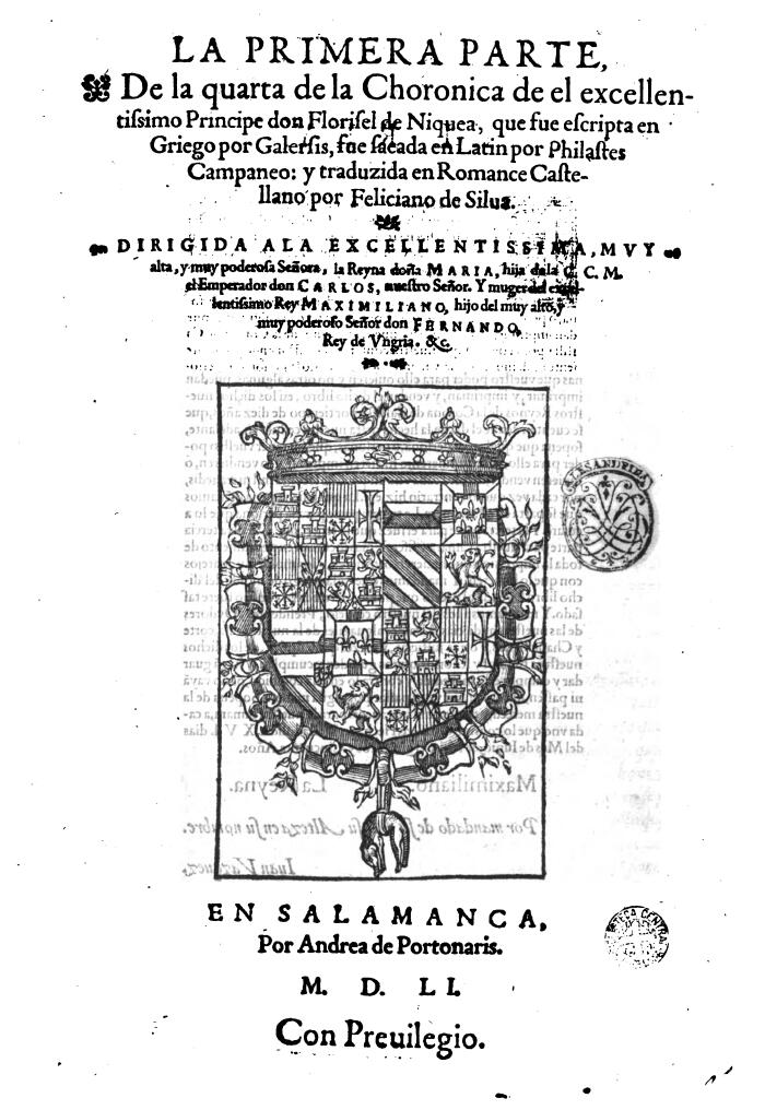 Primero Y Segundo Libro De La Cuarta Parte De La Choronica Del Excelentissimo Principe Don Florisel De Niquea