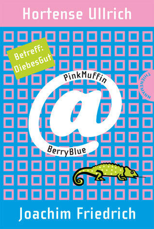 PinkMuffin@BerryBlue. Betreff: DiebesGut