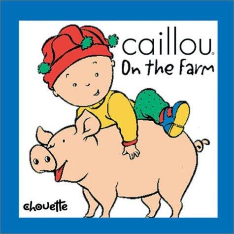 Caillou on the Farm