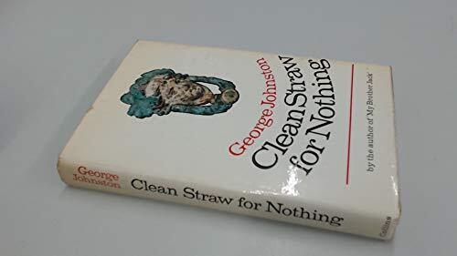Clean Straw for Nothing: A Novel