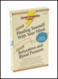 Super Strength Healing Yourself With Your Mind/Relaxation and Blood Pressure