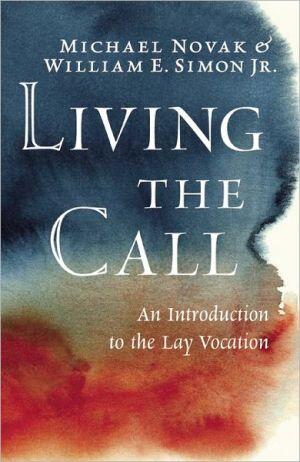 Living the Call: An Introduction to the Lay Vocation