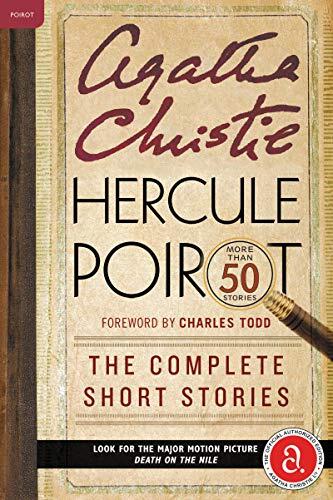 Hercule Poirot: The Complete Short Stories: A Hercule Poirot Collection with Foreword by Charles Todd
