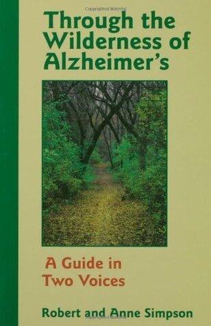 Through the Wilderness of Alzheimer: A Guide In Two Voices