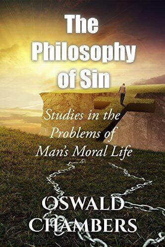 The Philosophy of Sin: Studies in the Problems of Man's Moral Life
