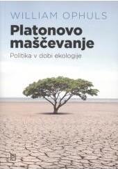 Platonovo Maščenje: Politika v Dobi Ekologije