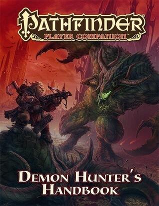 Pathfinder Player Companion: Demon Hunter's Handbook