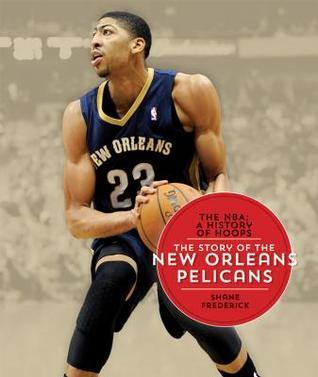 The Story of the New Orleans Pelicans