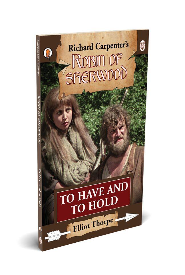 Robin Of Sherwood: To Have And To Hold