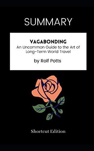 Vagabonding: An Uncommon Guide to the Art of Long-Term World Travel