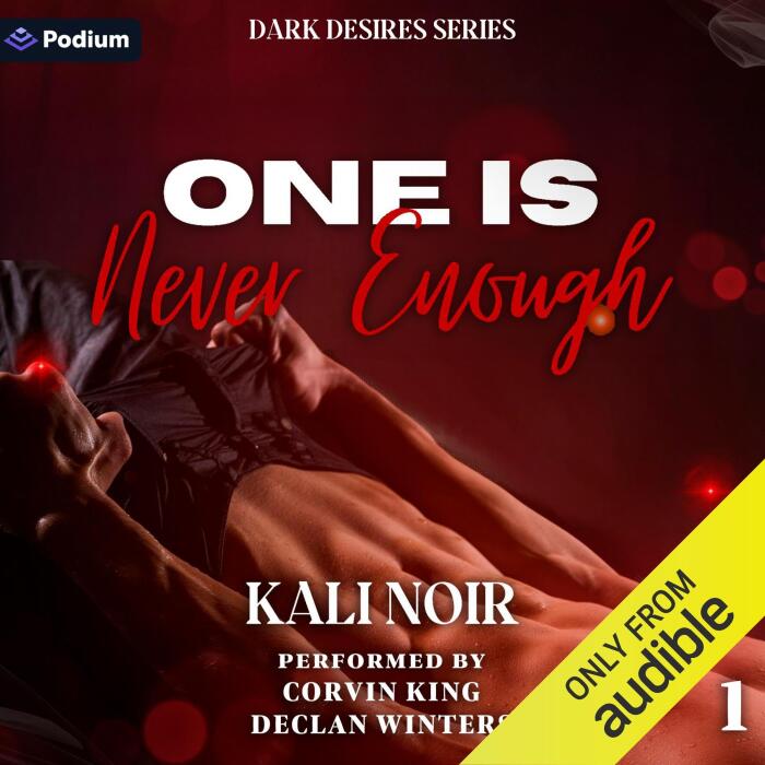 One Is Never Enough: Dark Desires, Book 1