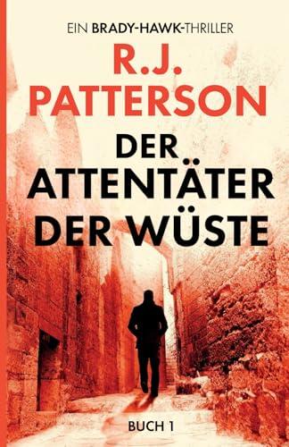Der Attentäter der Wüste (Ein Brady-Hawk-Thriller)