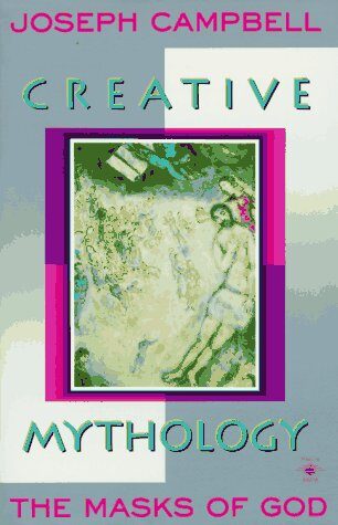 The Masks of God, Volume 4: Creative Mythology