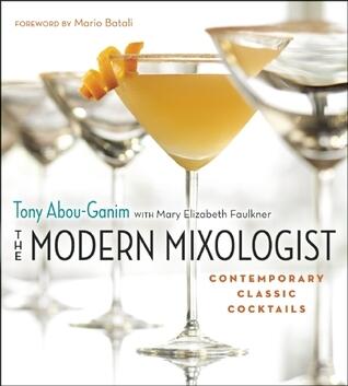 The Modern Mixologist: Contempoary Classic Cocktails: Contempoary Classic Cocktails
