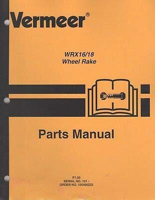 PRINTED 2006 VERMEER WRX16/18 WHEEL RAKE PARTS MANUAL 105400ZGI