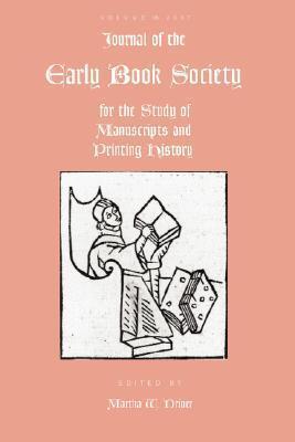 Journal of the Early Book Society Vol 10: For the Study of Manuscripts and Printing History