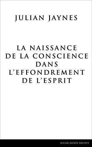 La Naissance de la Conscience dans L'Effondrement de L'Esprit Bicaméral