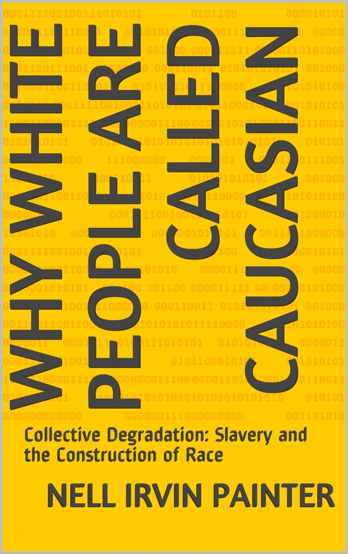 Why White People Are Called Caucasian: Collective Degradation