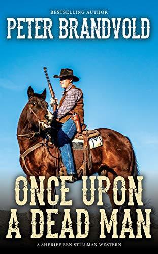 Once Upon a Dead Man: A Western Adventure Series