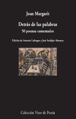 Detrás de las Palabras: 50 Poemas Comentados