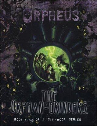 Orpheus The Orphan-Grinders