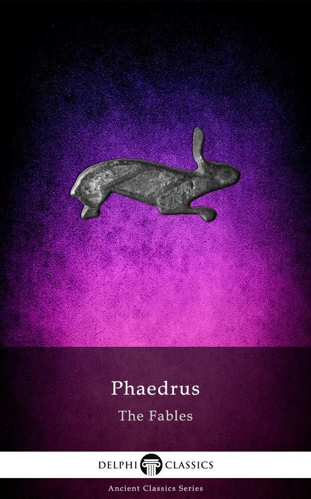 Phaedrus: The Fables