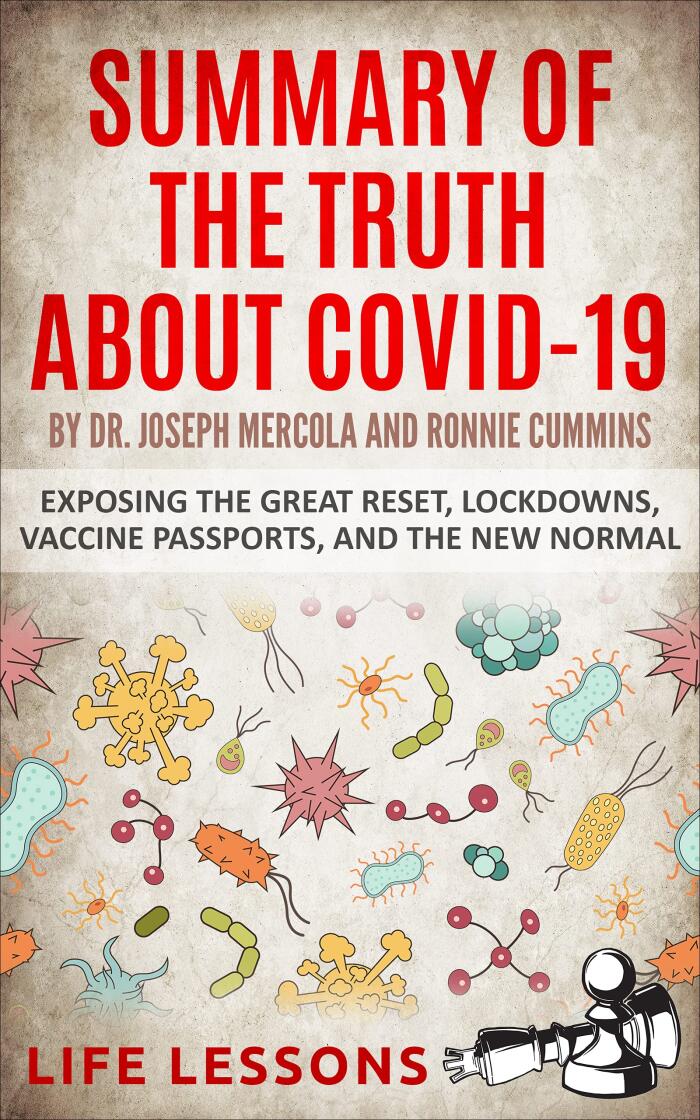 Summary of the Truth About Covid-19