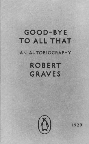 Good-bye to All That: An Autobiography