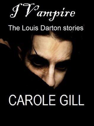 I Vampire: The Louis Darton Stories