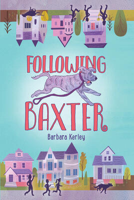 Following Baxter: A Magical Dog Adventure for Kids (Ages 8-12) About a Quirky Professor and Brave Siblings