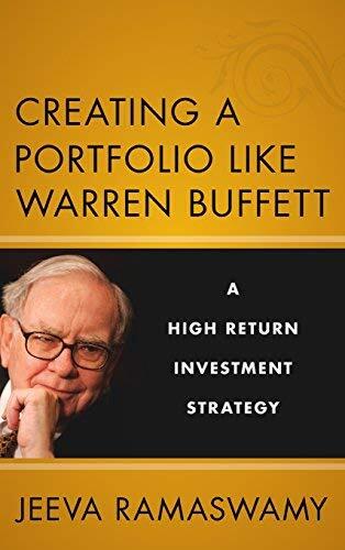 Creating a Portfolio Like Warren Buffett: A High Return Investment Strategy