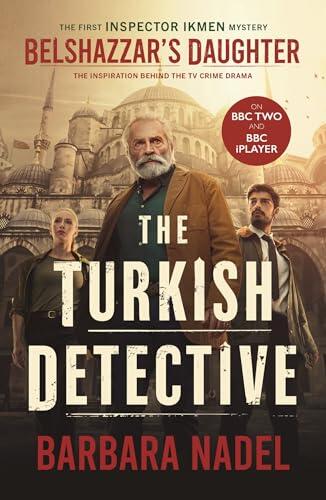 Belshazzar's Daughter (Inspector Ikmen Mystery 1): THE TURKISH DETECTIVE TV TIEIN Ikmen mystery 1