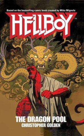 The Dragon Pool: A Hellboy Novel