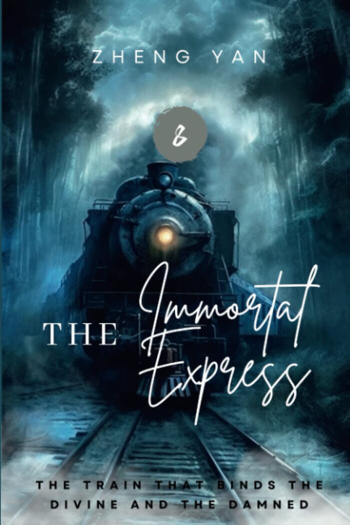 The Immortal Express: The Train That Binds the Divine and the Damned Series Book 8