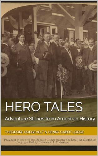 Hero Tales: Lively Adventure Stories from American History