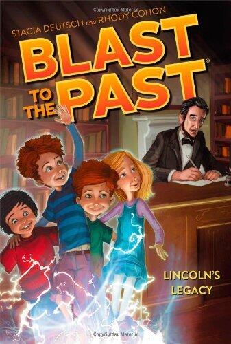 Lincoln's Legacy (Blast to the Past) by Stacia Deutsch