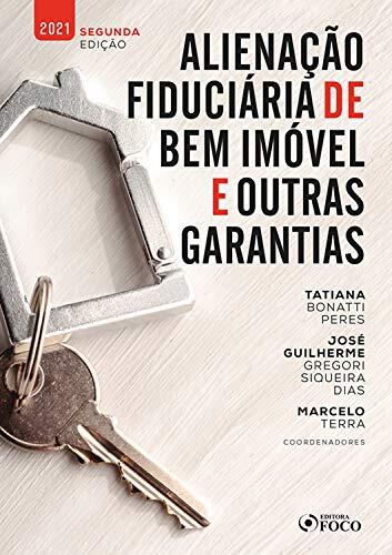 Alienação Fiduciária de Bem Imóvel e Outras Garantias