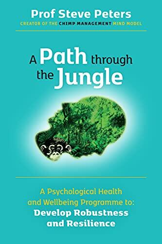 A Path Through the Jungle: A Psychological Health and Well-Being Programme to Develop Robustness and Resilience