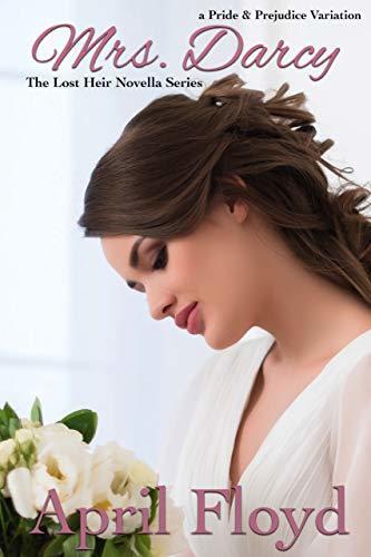 Mrs. Darcy: A Pride & Prejudice Novella Variation