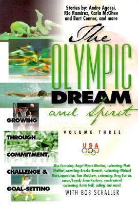 The Olympic Dream and Spirit Volume 3: Growing Through Commitment, Challenge and Goal-Setting